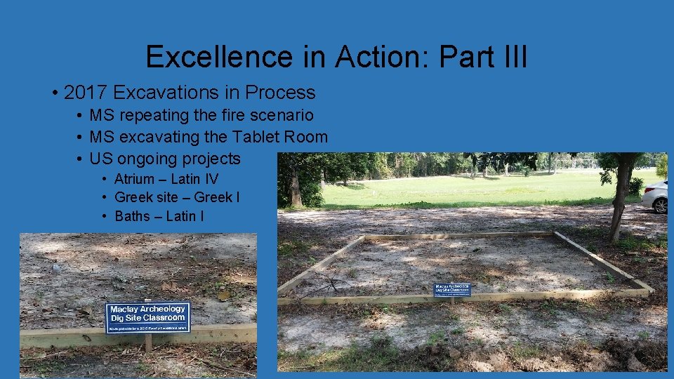 Excellence in Action: Part III • 2017 Excavations in Process • MS repeating the