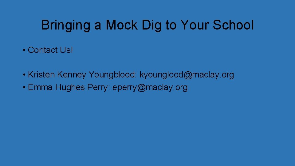 Bringing a Mock Dig to Your School • Contact Us! • Kristen Kenney Youngblood: