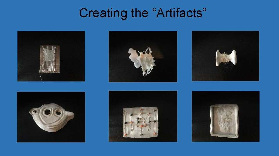 Creating the “Artifacts” 