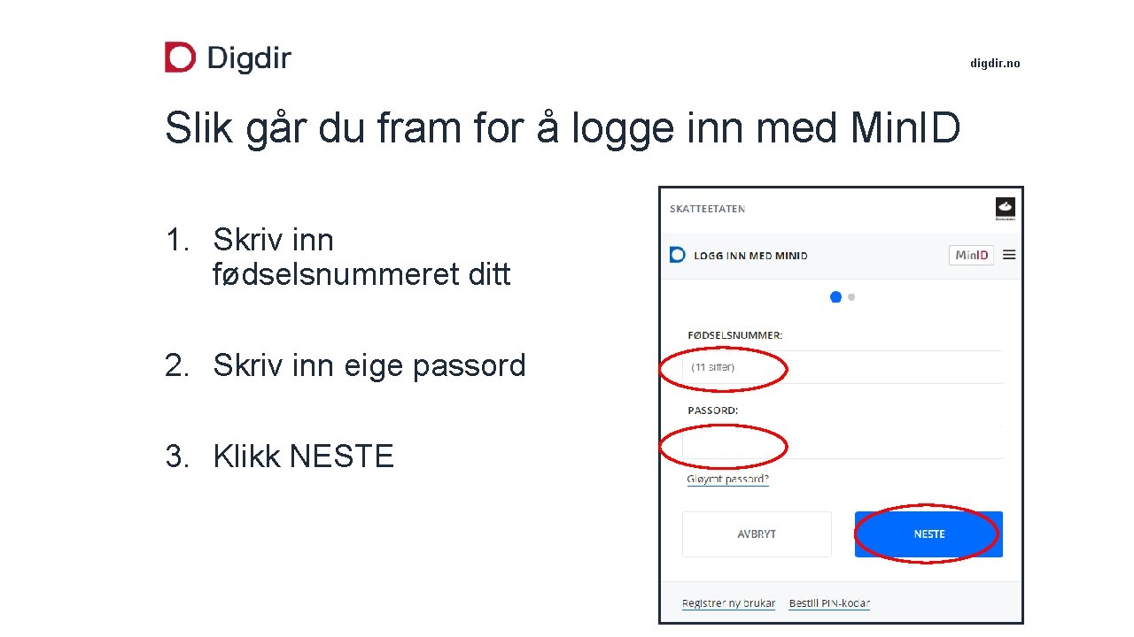 digdir. no Slik går du fram for å logge inn med Min. ID 1.