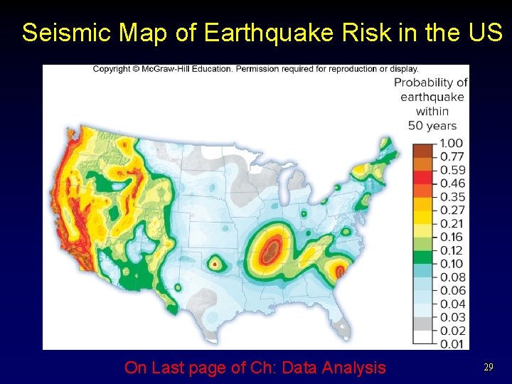 Seismic Map of Earthquake Risk in the US On Last page of Ch: Data