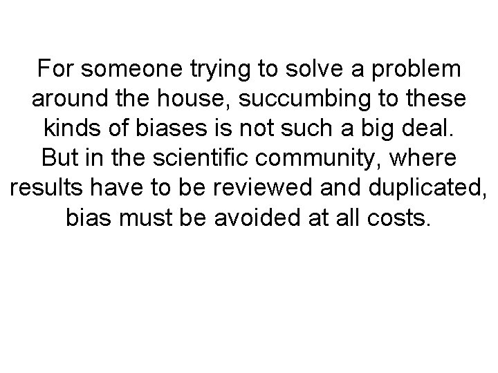 For someone trying to solve a problem around the house, succumbing to these kinds For someone trying to solve a problem around the house, succumbing to these kinds