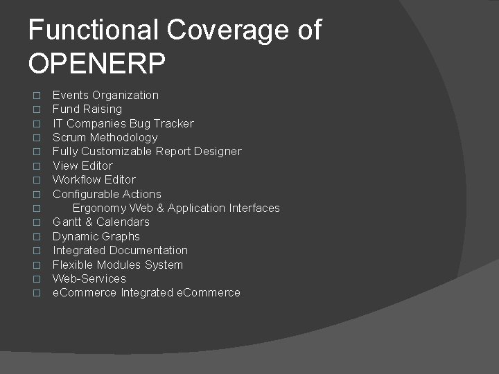 Functional Coverage of OPENERP � � � � Events Organization Fund Raising IT Companies