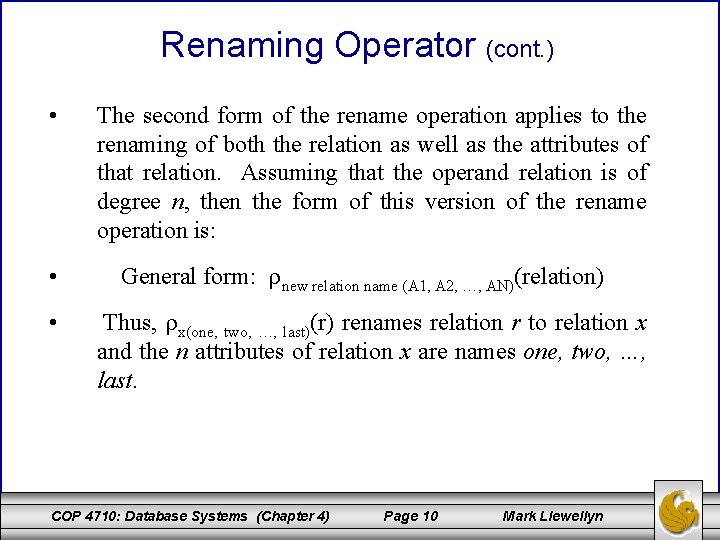 Renaming Operator (cont. ) • • • The second form of the rename operation