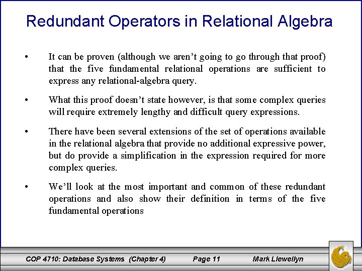 Redundant Operators in Relational Algebra • It can be proven (although we aren’t going