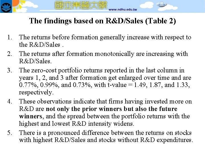 The findings based on R&D/Sales (Table 2) 1. The returns before formation generally increase