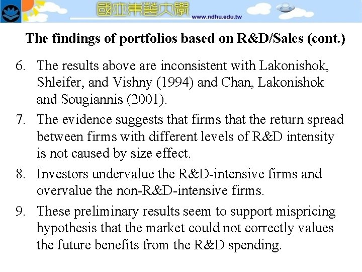 The findings of portfolios based on R&D/Sales (cont. ) 6. The results above are