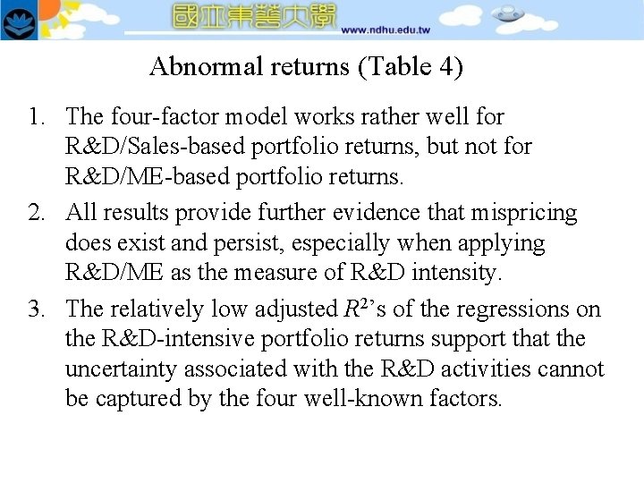 Abnormal returns (Table 4) 1. The four-factor model works rather well for R&D/Sales-based portfolio