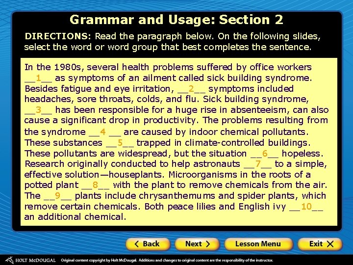 Grammar and Usage: Section 2 DIRECTIONS: Read the paragraph below. On the following slides,