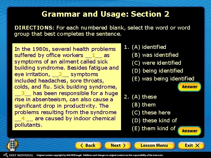 Grammar and Usage: Section 2 DIRECTIONS: For each numbered blank, select the word or