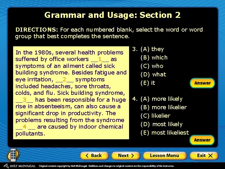 Grammar and Usage: Section 2 DIRECTIONS: For each numbered blank, select the word or