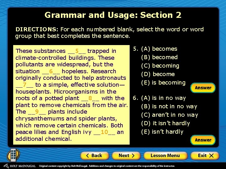 Grammar and Usage: Section 2 DIRECTIONS: For each numbered blank, select the word or