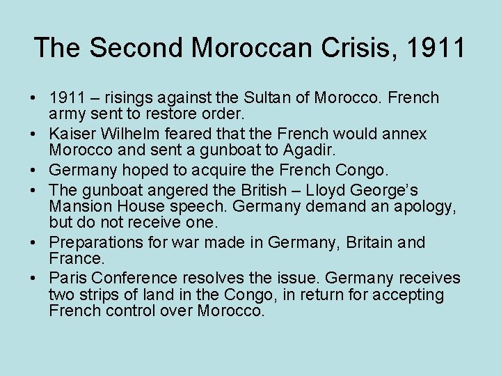 The Second Moroccan Crisis, 1911 • 1911 – risings against the Sultan of Morocco.