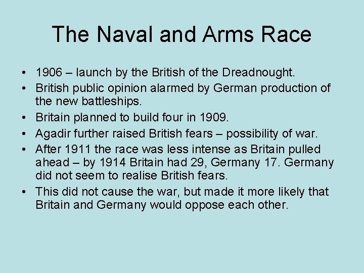The Naval and Arms Race • 1906 – launch by the British of the