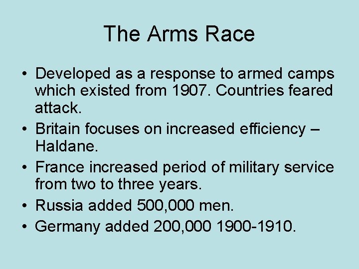 The Arms Race • Developed as a response to armed camps which existed from