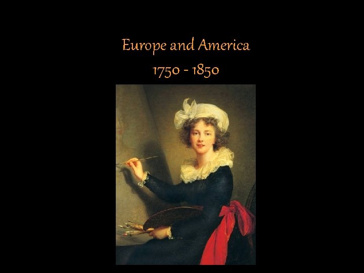 Europe and America 1750 - 1850 