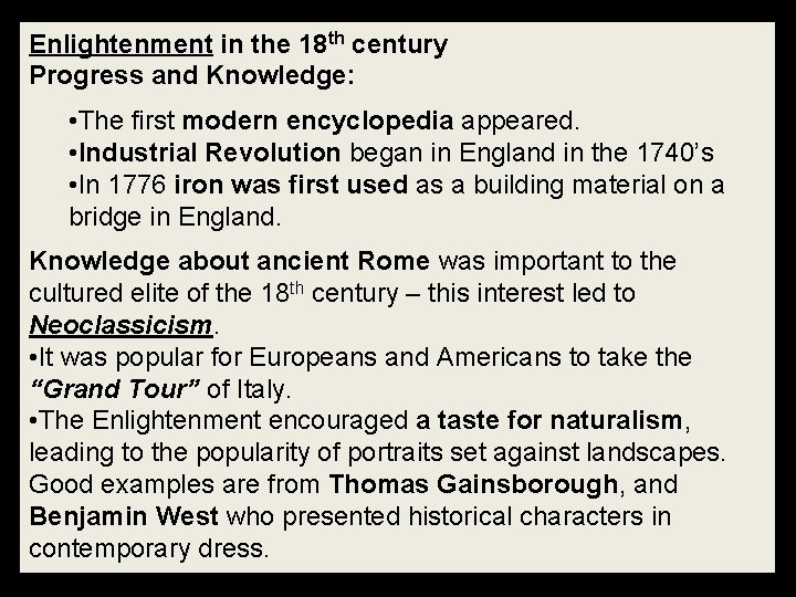 Enlightenment in the 18 th century Progress and Knowledge: • The first modern encyclopedia