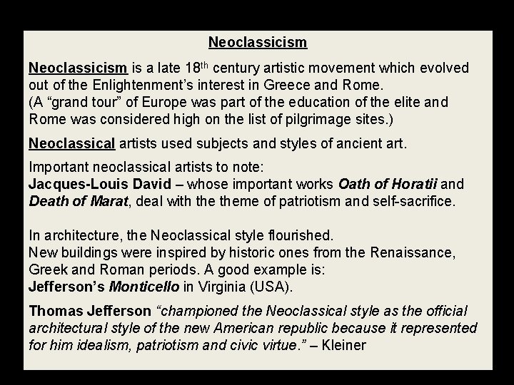 Neoclassicism is a late 18 th century artistic movement which evolved out of the