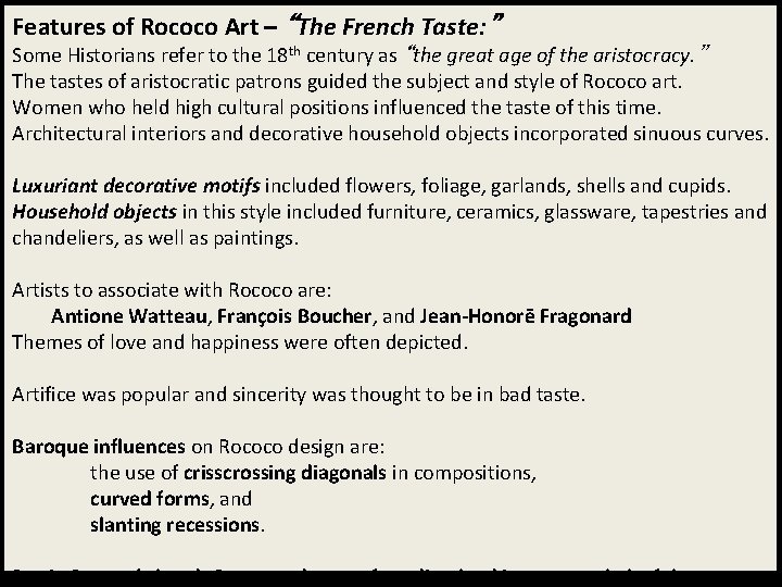 Features of Rococo Art – “The French Taste: ” Some Historians refer to the