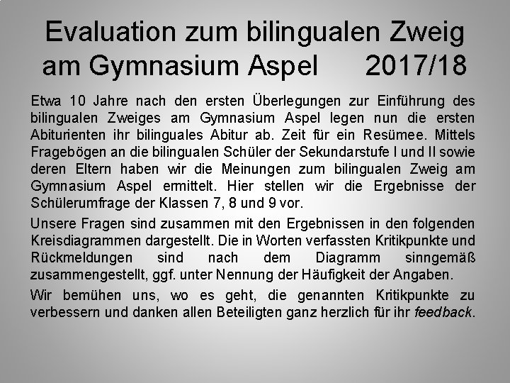 Evaluation zum bilingualen Zweig am Gymnasium Aspel 2017/18 Etwa 10 Jahre nach den ersten