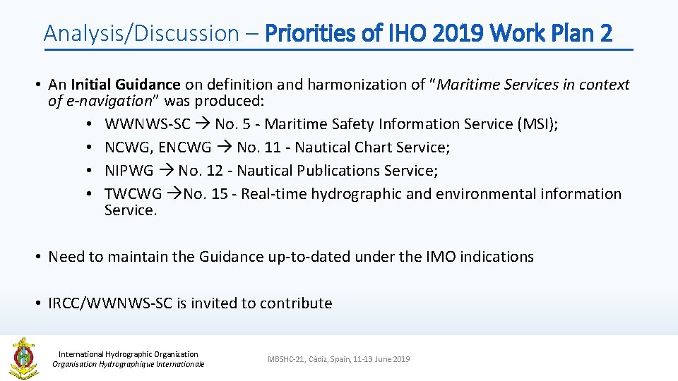 Analysis/Discussion – Priorities of IHO 2019 Work Plan 2 • An Initial Guidance on