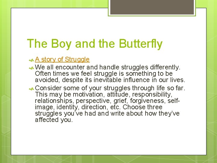 The Boy and the Butterfly A story of Struggle We all encounter and handle