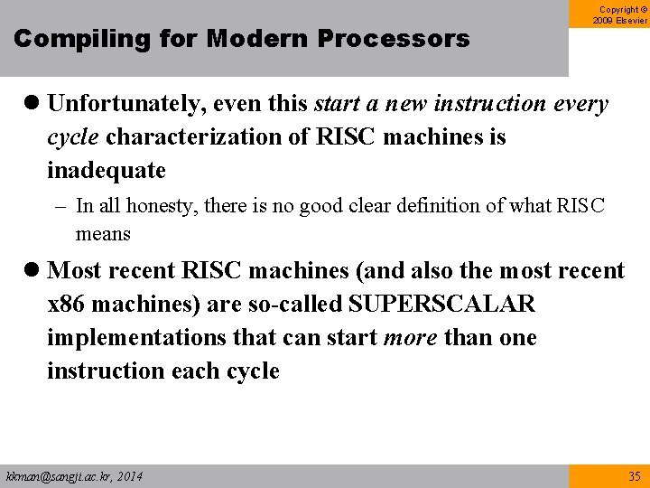 Compiling for Modern Processors Copyright © 2009 Elsevier l Unfortunately, even this start a Compiling for Modern Processors Copyright © 2009 Elsevier l Unfortunately, even this start a