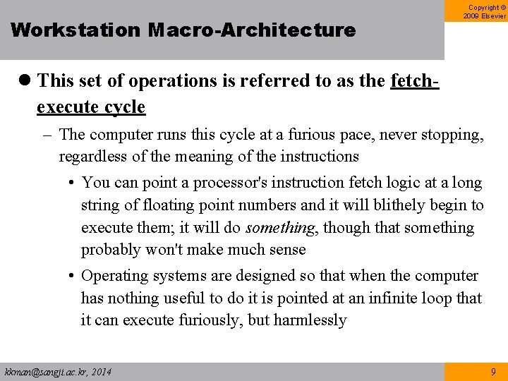 Workstation Macro-Architecture Copyright © 2009 Elsevier l This set of operations is referred to Workstation Macro-Architecture Copyright © 2009 Elsevier l This set of operations is referred to