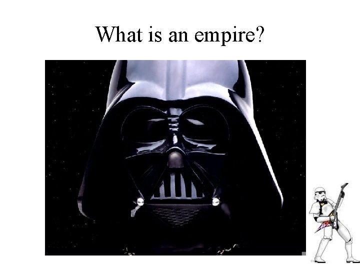 What is an empire? 