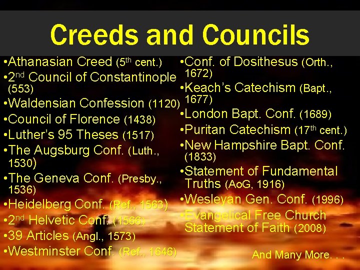 Creeds and Councils • Athanasian Creed (5 th cent. ) • Conf. of Dosithesus