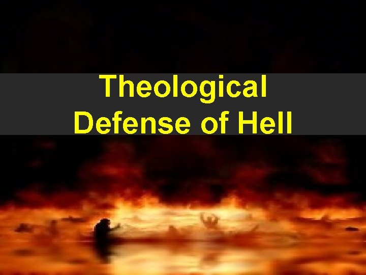 Theological Defense of Hell 