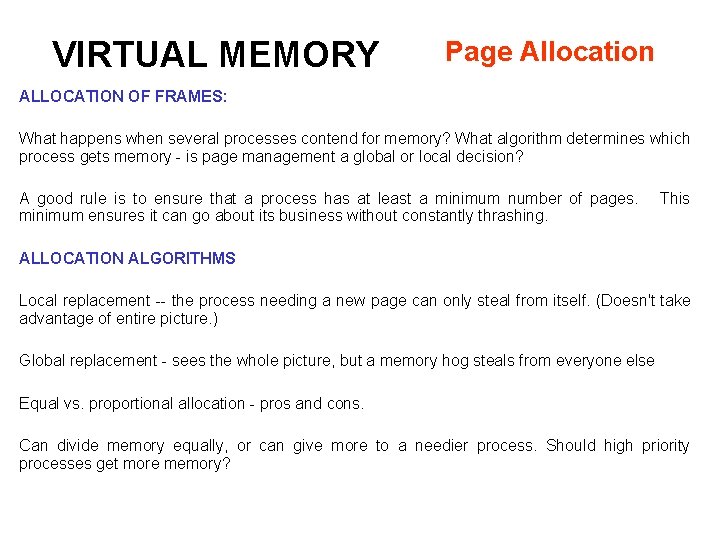 VIRTUAL MEMORY Page Allocation ALLOCATION OF FRAMES: What happens when several processes contend for