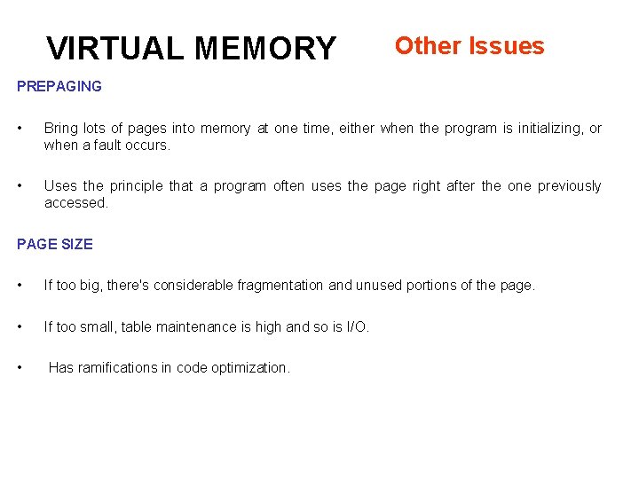 VIRTUAL MEMORY Other Issues PREPAGING • Bring lots of pages into memory at one