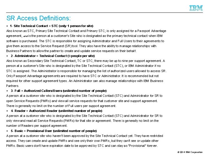 SR Access Definitions: § 1 - Site Technical Contact = STC (only 1 person