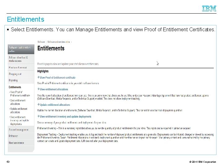 Entitlements § Select Entitlements. You can Manage Entitlements and view Proof of Entitlement Certificates.