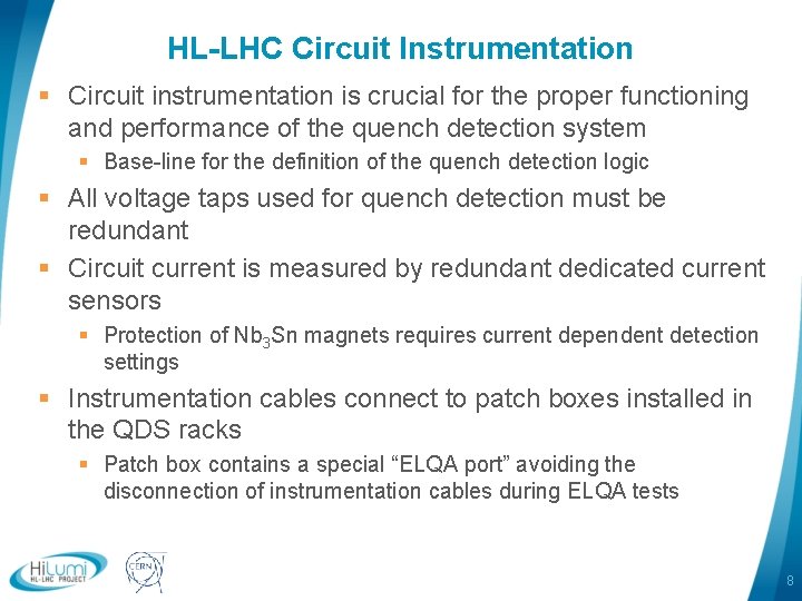 HL-LHC Circuit Instrumentation § Circuit instrumentation is crucial for the proper functioning and performance HL-LHC Circuit Instrumentation § Circuit instrumentation is crucial for the proper functioning and performance