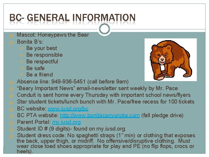  Mascot: Honeypaws the Bear Bonita B’s: Be your best Be responsible Be respectful