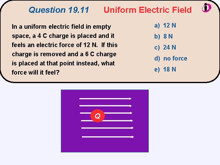 Question 19. 11 Uniform Electric Field In a uniform electric field in empty space,