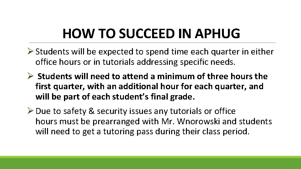 HOW TO SUCCEED IN APHUG Ø Students will be expected to spend time each