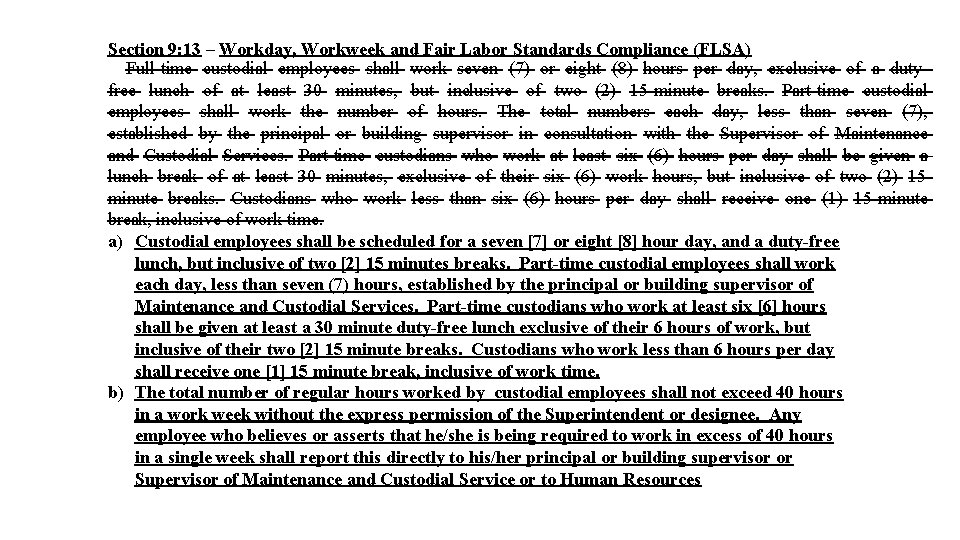 Section 9: 13 – Workday, Workweek and Fair Labor Standards Compliance (FLSA) Full-time custodial