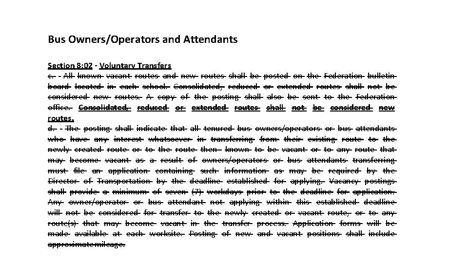 Bus Owners/Operators and Attendants Section 8: 02 - Voluntary Transfers c. All known vacant