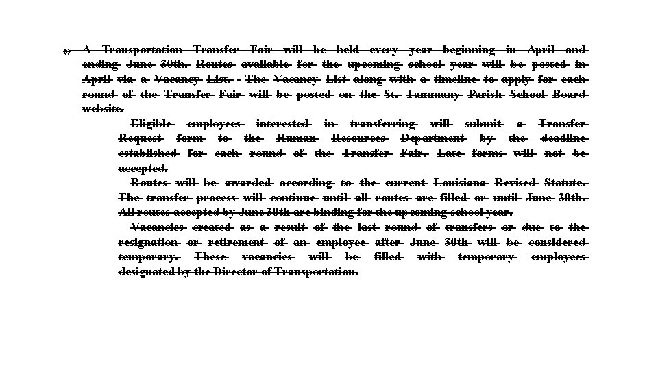 (i) A Transportation Transfer Fair will be held every year beginning in April and