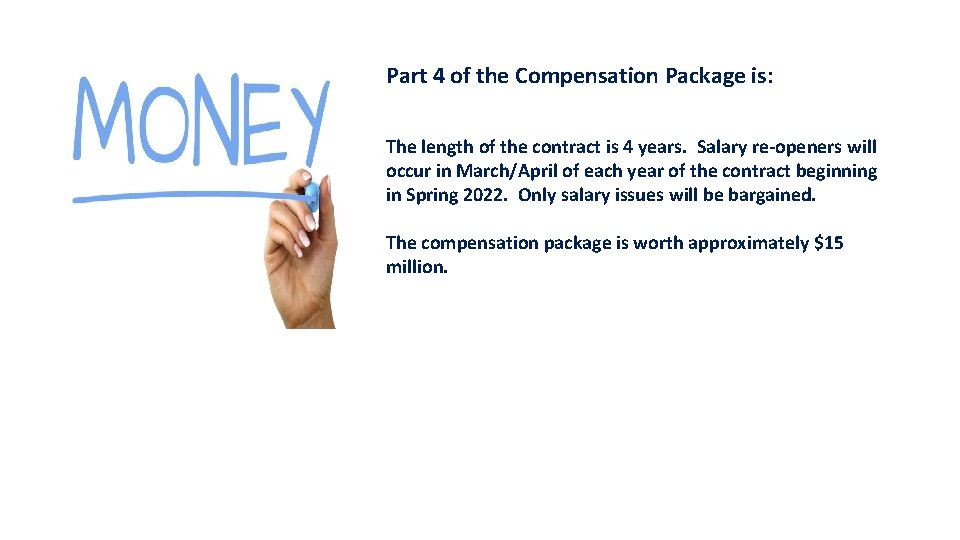 Part 4 of the Compensation Package is: The length of the contract is 4