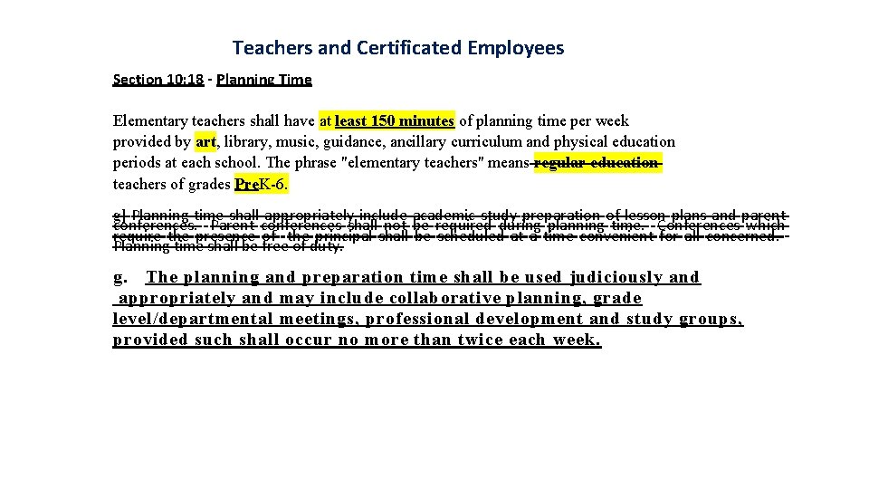 Teachers and Certificated Employees Section 10: 18 - Planning Time Elementary teachers shall have
