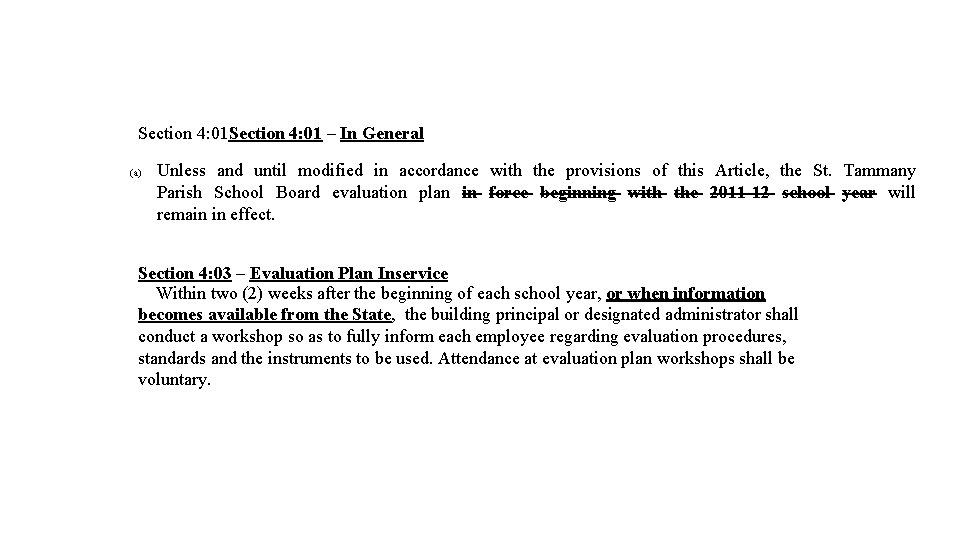 Section 4: 01 – In General (a) Unless and until modified in accordance with