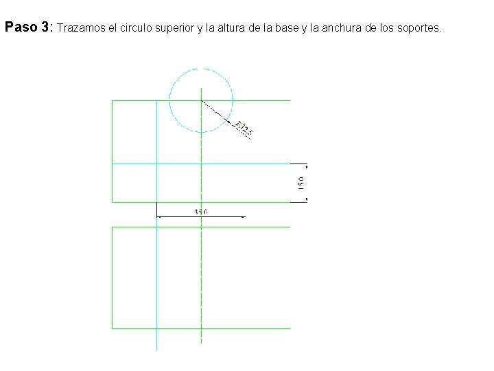 Paso 3: Trazamos el circulo superior y la altura de la base y la