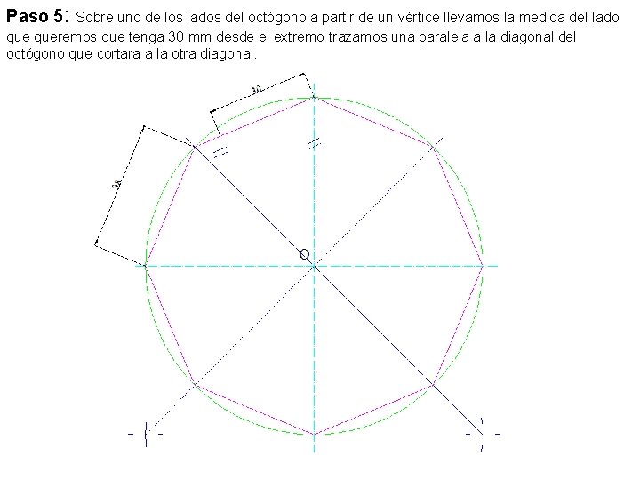 Paso 5: Sobre uno de los lados del octógono a partir de un vértice