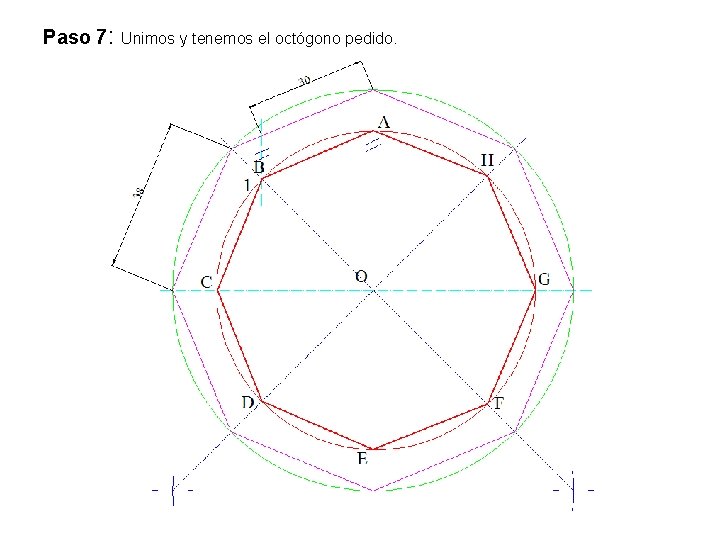 Paso 7: Unimos y tenemos el octógono pedido. 