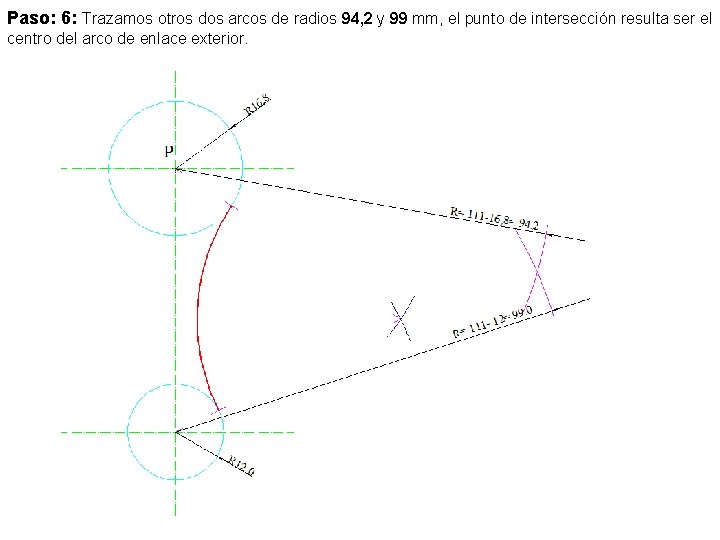 Paso: 6: Trazamos otros dos arcos de radios 94, 2 y 99 mm, el