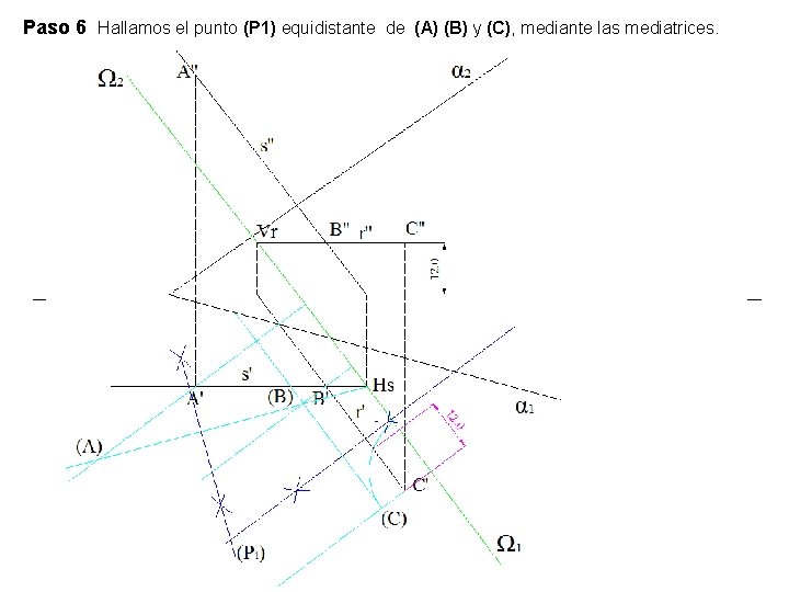 Paso 6 Hallamos el punto (P 1) equidistante de (A) (B) y (C), mediante